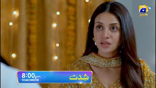 Shiddat Episode 26 Promo | Tomorrow at 8:00 PM only on Har Pal Geo