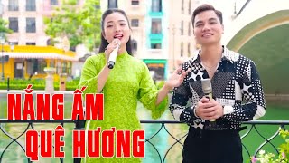 Nắng Ấm Quê Hương - Song Ca Nhạc Quê Hương Dạt Dào Cảm Xúc Cực Hay - Ngọc Khánh ft Lâm Anh