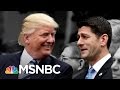 GOP & Democrats Deeply Divided On Donald Trump-Ryan Health Care Bill | The 11th Hour | MSNBC