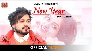Official Teaser | New Year : Punjabi Song 2019 | Sonu Dhiman | Akshay Sharma