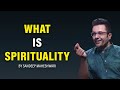 What Is Spirituality? By Sandeep Maheshwari | Hindi