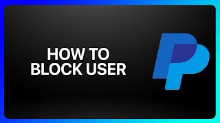 How To Block PayPal User Tutorial