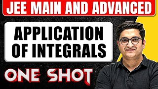 APPLICATION OF INTEGRALS in 1 Shot : All Concepts & PYQs Covered || JEE Main & Advanced