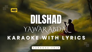 Dilshad by Yawar Abdal - HD Karaoke I 2025 #dilshad #yawarabdal #kashmirisongs