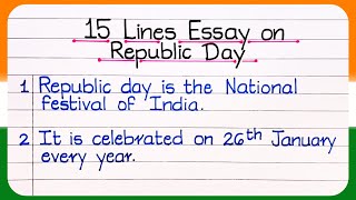 15 Lines on Republic Day In English | Republic Day Essay In English|26 january essay english writing