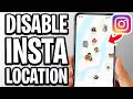 How To Disable Instagram Location - Full Guide