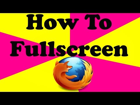 How To Fullscreen In Firefox How To Fullscreen In Firefox