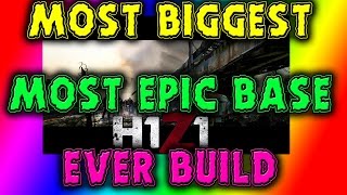 H1Z1 ► BIGGEST Base EVER BUILD ► Epic Base - Most Advanced Base in H1Z1 ► RECORD SIZE!