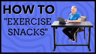 How "Exercise Snacks" (1 Min) Can Counter the Effects of Sitting All Day