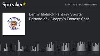 Episode 37 - Chappy's Fantasy Chat (part 4 of 4)