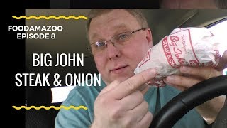 Big John Steak \u0026 Onion - Foodamazoo Episode 8