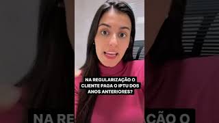 Na regularização o cliente paga o IPTU retroativo? #regularizacaodeimoveis #projetodeprefeitura