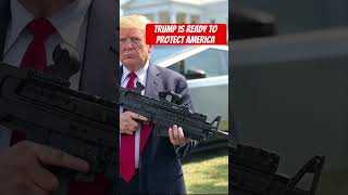 Trump is ready to protect america