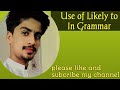 Usage of Likely+ To in Grammar