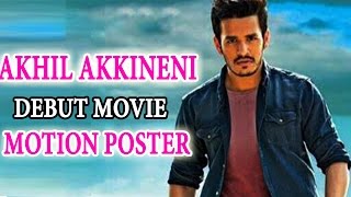 Akhil Akkineni Debut Movie Motion Poster || V.V.Vinayak || Nitin || Sayesha Saigal