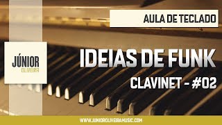 Idéias de Funk ( Clavinet) - Aula 2