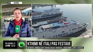 Top Channel/ Kthimi në Itali pas festave! Në portin e Durrësit janë shtuar lëvizja e trageteve