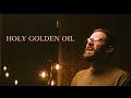 HOLY GOLDEN OIL - Branden Duke