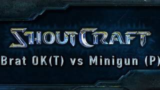 SHOUTcraft: Match 2 - BratOK (T) vs Minigun (P)