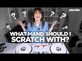 Which Hand Should You Scratch the RECORD or JOG WHEEL With? ★ SCRATCH DJ TIPS