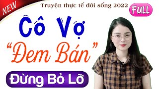 Radio Truyện Thực Tế Full - Cô Vợ Đem Bán -  15 Phút Nghe #thuhue Kể Chuyện Ngủ Ngon Sâu Giấc