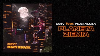 2sty feat. NOSTALG1A - Planeta Ziemia (prod. DEEMZ \u0026 Nocny)