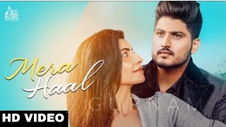 Mera Haal - Gurnam Bhullar (Official Song) New Punjabi Song 2021 | Latest Punjabi Song 2021