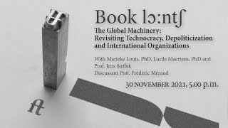 The Global Machinery: Revisiting Technocracy, Depoliticization and International Organizations