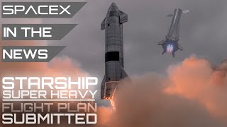Starship Orbital Flight Details Released to FCC | SpaceX in the News