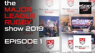 Major League Rugby Week 1: Analysis, Controversies, Standout Players, Opinion | Rugby Wrap Up
