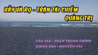 Hồi Ký Miền Nam | Bẫy Và Rọ - Trận Tái Chiếm Quảng Trị