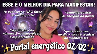 Portal 02/02✨ atraia TUDO o que quiser e MANIFESTE seus desejos NESSE DIA 🔮💫