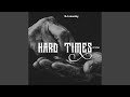 Hard Times (Crying)