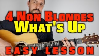 4 Non Blondes What's Up Easy Guitar Lesson