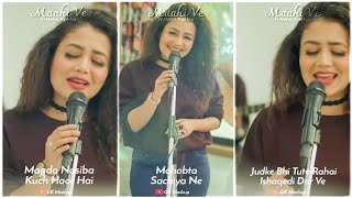 Maahi Ve | Neha Kakkar | whatsapp status fullscreen | song neha kakkar