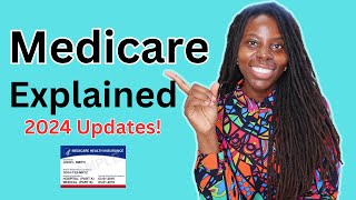 Medicare Explained (2024 updates)