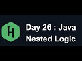 Day 26 : Nested Logic : Hacker Rank  : Java : 30 Days Of Code
