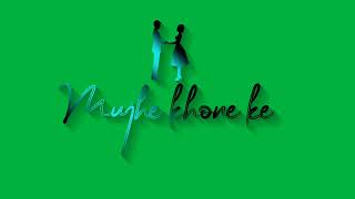 🥀Green screen lyrics vide // Love video /sad video/Hindi song green screen lyrics video#greenscreen