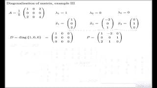 Diagonalisation of matrix, example III