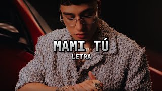 El Malilla, Maury - Mami Tú (Letra)