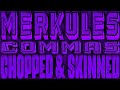 merkules commas chopped u0026 skinned remix