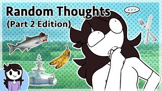 Random Thoughts (Part 2 Edition)