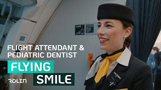 FLYING SMILE / Flight Attendant & Pediatric Dentist