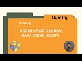 Tutorial 8 : Generating Random Data Using Numpy