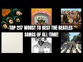 Top 217 Worst To Best The Beatles Songs Of All Time!