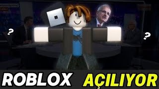 ROBLOX AÇILIYOR!? SONUNDA!!! ROBLOX YASAĞI KALKIYOR!!