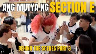 ANG MUTYA NG SECTION E Behind-The-Scenes Part 3 (November shoot)