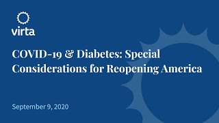 Webinar: COVID-19 \u0026 Diabetes - Special Considerations for Reopening America (9/9/20)