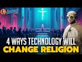 4 Ways Technology Will Change Religion Forever | The Catholic Talk Show