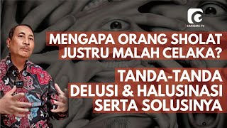 KENAPA BANYAK ORANG SHOLAT JUSTRU CELAKA?